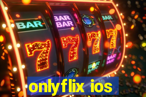 onlyflix ios